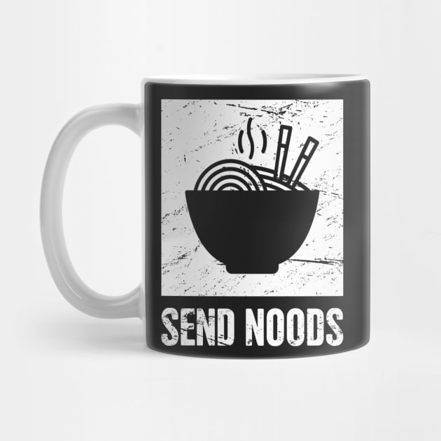 Ramen - Send Noods by MeatMan